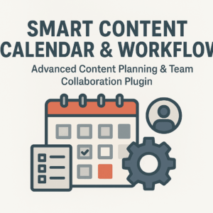 Smart Content Calendar & Workflow – Advanced Content Planning & Team Collaboration Plugin